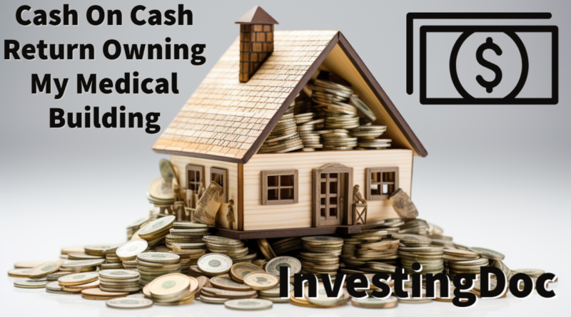 Cash on cash return medical building