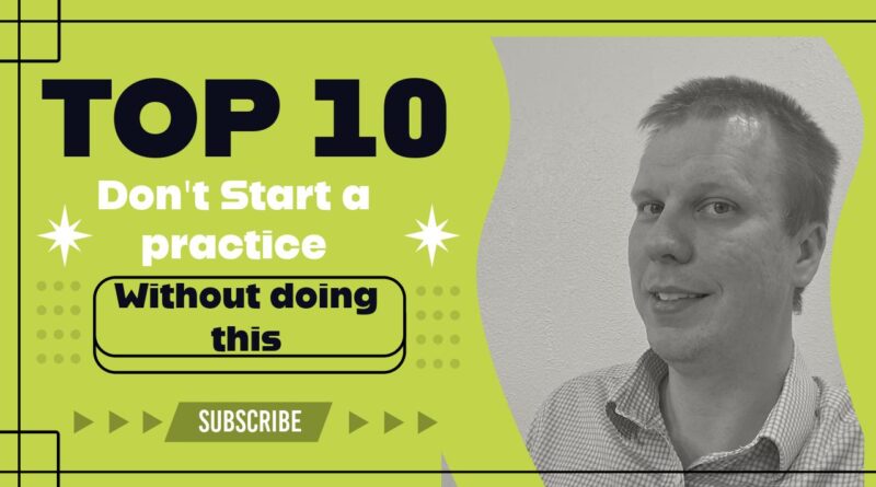 top 10 things to know when starting a medical practice